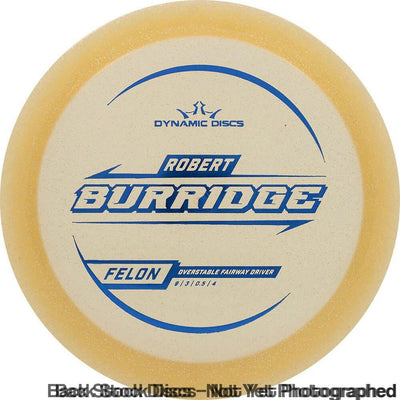Dynamic Discs Lucid Gold Metal Flake Felon Robert Burridge 2025 signature mold disc golf driver with blue lettering.