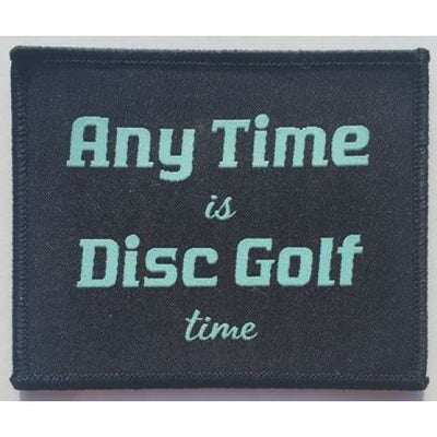Woven Patch - "Any Time is Disc Golf Time"