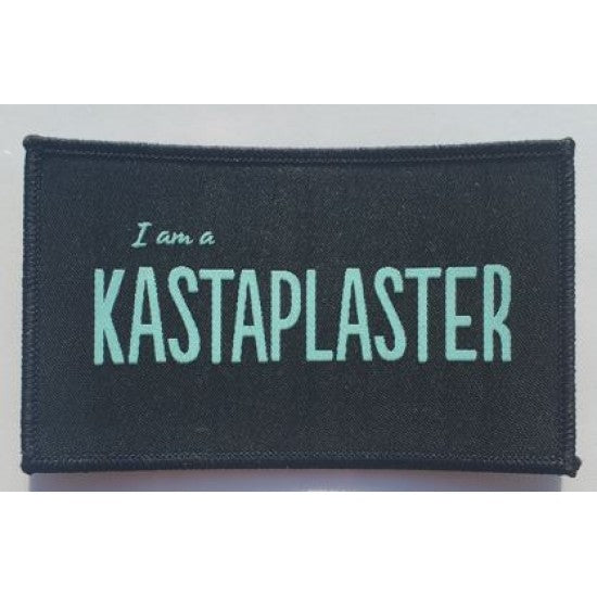 Woven Patch - "I am a KASTAPLSTER"
